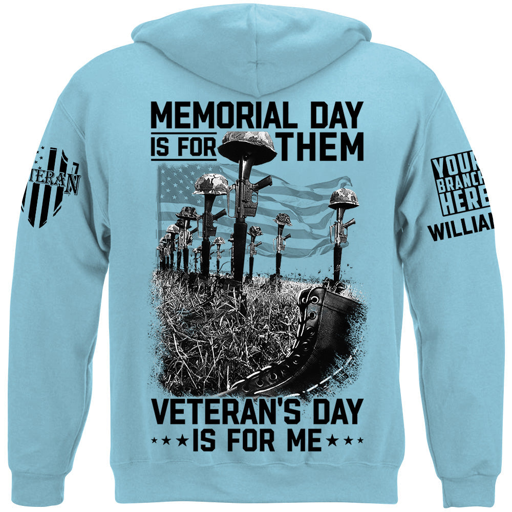 Memorial Day Is For Them Veteran's Day Is For Me Custom All Branches Logo Shirt For Veteran