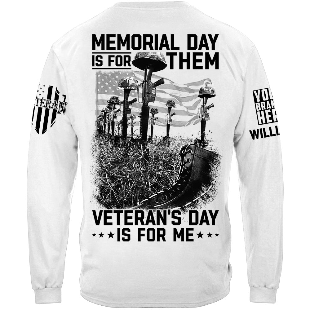 Memorial Day Is For Them Veteran's Day Is For Me Custom All Branches Logo Shirt For Veteran