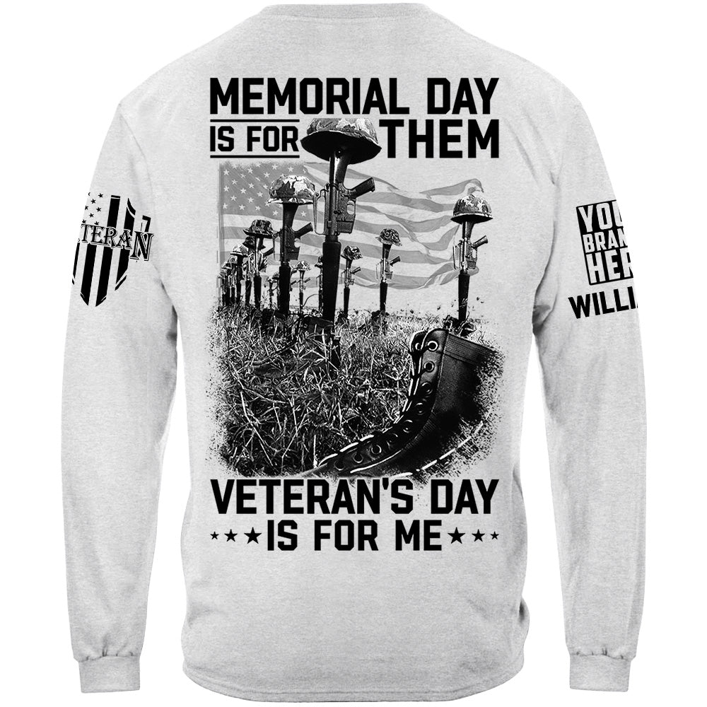Memorial Day Is For Them Veteran's Day Is For Me Custom All Branches Logo Shirt For Veteran