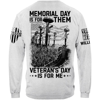 Memorial Day Is For Them Veteran's Day Is For Me Custom All Branches Logo Shirt For Veteran