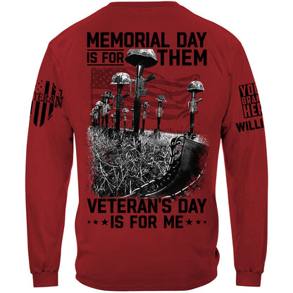 Memorial Day Is For Them Veteran's Day Is For Me Custom All Branches Logo Shirt For Veteran