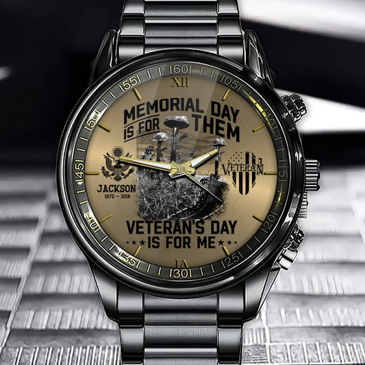 Memorial Day Is For Them Veteran's Day Is For Me Custom All Branches Logo Watch For Veteran
