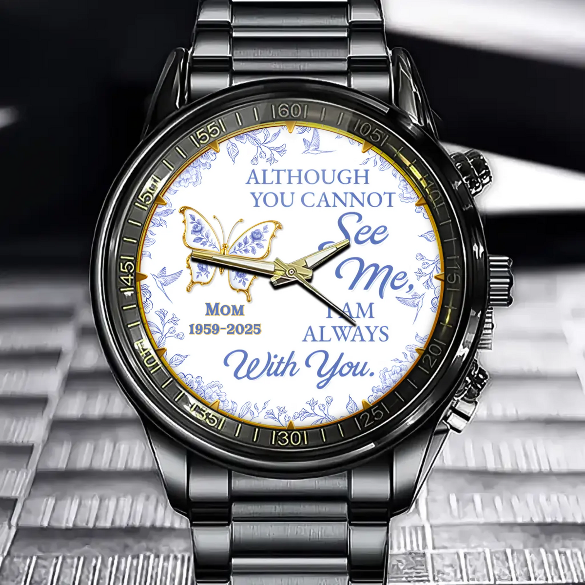 Although You Cannot See Me, I Am Always With You - Custom Engraved Watch, Thoughtful Gift for Family and Memorial Keepsake